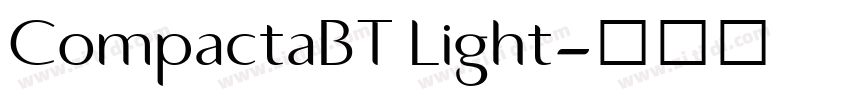 CompactaBT Light字体转换 CompactaBT Light字体转换